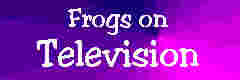 Frogs on Television