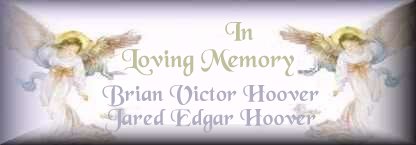 In Memory of Brian Hoover and Jared Hoover
