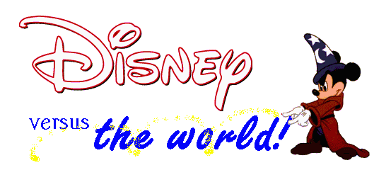 Disney Vs the World: Takin' Over the World, Disney Style!