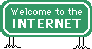 Welcome to the Internet...Enjoy the Ride!