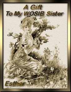 From my WOSIB Angel Sister, Esther!  Thank you