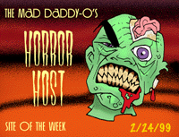 Mad Daddy-O's Horror Host Site of the Week 2/24/99