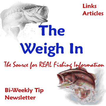 Bass Fishing - The Weigh in -  information, links, articles 