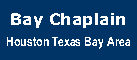 Bay Chaplain - Houston Texas Bay Area