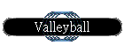 Valleyball