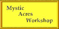 Mystick Acres Workshop