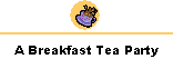 A Breakfast Tea Party page