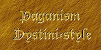 Paganism, Dystini-style