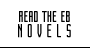 Read the EB Novels!