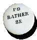 My button that I wore. I miss thinking up things for this button. Maybe I'll bring it back some day.