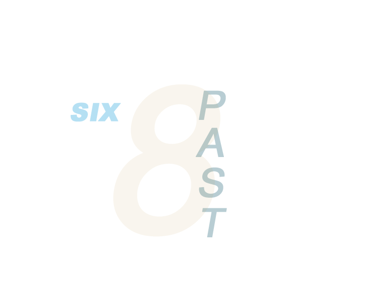 Six Past Eight/ Virtual Gallery