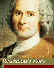 Rousseau,THE REAL HISTORY
