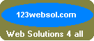123websol.com - Web Solutions for all Budgets , URL Registration, Web Site Designing, Web Hosting, Web Promotion, Site Maintenance, E-Commerce, Graphic Designing, Consultancy : complete quality Web services under one roof at economical price.