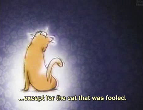 ...except for the cat that was fooled