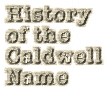 History of the Caldwell Name