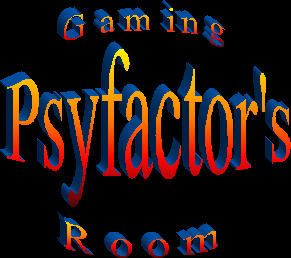 Psyfactor's Gaming Room