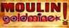 Visit my affiliate, Moulin Goldmine!