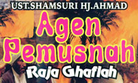 CD236 Tajuk : Agen Pemusnah - Raja Ghaflah oleh Ust Shamsuri Ahmad