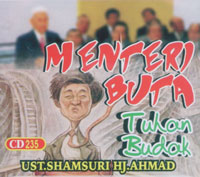 CD235 Tajuk : Menteri Buta - Tuhan Budak oleh Ust Shamsuri Ahmad