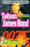 AA248 Tajuk : Tahun James Bond oleh Ustaz Shamsuri Hj Ahmad