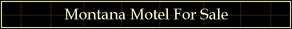 Montana Motel For Sale