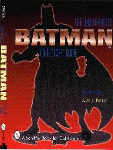 Just click here to order a copy of The Unauthorized BATMAN Collectors Guide