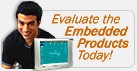 Evaluate the Embedded products today