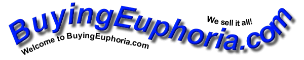 Buying Euphoria.com, the greatest item(s) at the greatest prices!!!!!!
