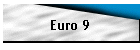 Euro 9