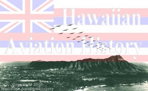 Enter Hawaiian Aviation History by clicking here.