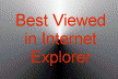 Best Viewed in Internet Explorer