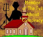 Member of the Evil Atheist Conspiracy