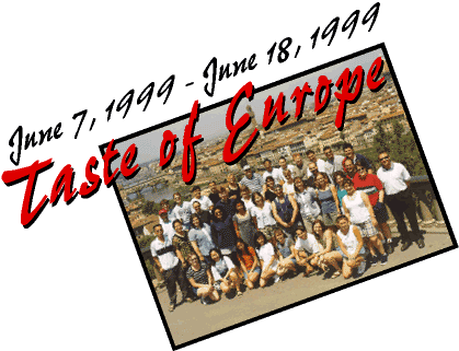 Taste of Europe: June 7, 1999-June 18, 1999