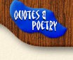 My collection of quotes, in categories - And some poetry as well!