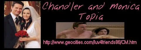 Chandler and Monica Topia