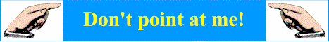 PointAtMeBanner1.gif (4075 bytes)