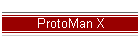 ProtoMan X