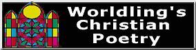 Worldling's poetry site.