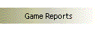 Game Reports