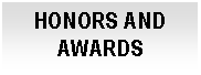 Cuadro de texto: HONORS AND AWARDS
