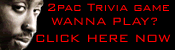 Click here to play the new 2pac trivia game