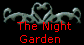  The Night
Garden 