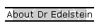 About Dr Edelstein