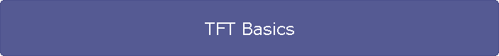 TFT Basics