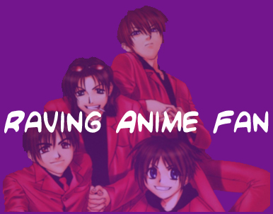 Raving Anime Fan