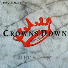Crown's Down - "Here I Am" , Fifty280 Records