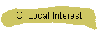 Of Local Interest