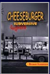 Cheeseburger Subversive
