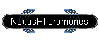 NexusPheromones