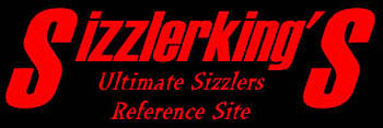 Sizzlerking's Ultimate Sizzlers Reference Site!